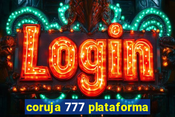 coruja 777 plataforma